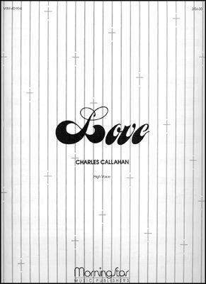 Charles Callahan: Love