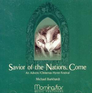 Michael Burkhardt: Savior of the Nations, Come An Advent