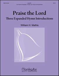 William H. Mathis: Praise the Lord: 3 Expanded Hymn Introductions