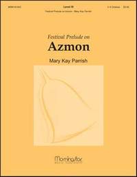 Mary Kay Parrish: Festival Prelude on Azmon