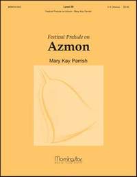Mary Kay Parrish: Festival Prelude on Azmon