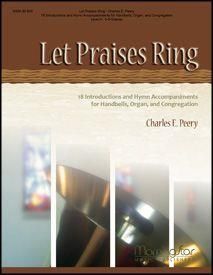 Charles E. Peery: Let Praises Ring