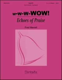 Fred A. Merrett: W-W-W-WOW! Echoes of Praise