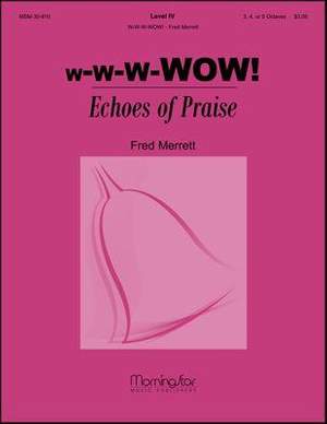Fred A. Merrett: W-W-W-WOW! Echoes of Praise