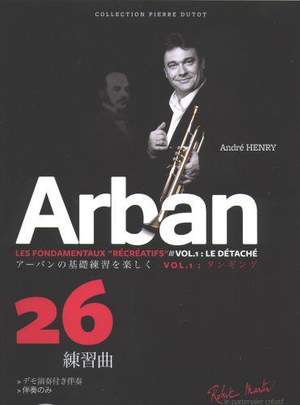 André Henry: Arban les Fondamentaux Recreatifs Vol. 1 Japonais