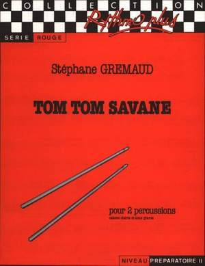 Stephane Gremaud: Tom Tom Savane