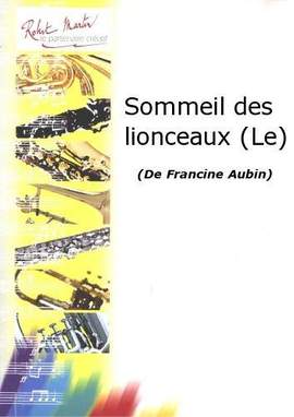 Francine Aubin: Le Sommeil des Lionceaux