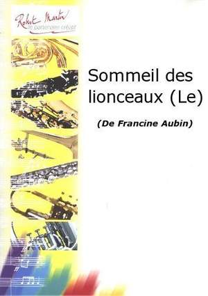 Francine Aubin: Le Sommeil des Lionceaux