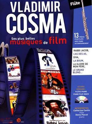 Vladimir Cosma: Vladimir Cosma : Ses plus belles Musiques de Film