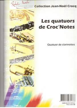 Jean Noel Crocq: Les Quatuors de Croc'Notes