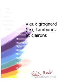 R. Goitre: Vieux Grognard (le), Tambours et Clairons