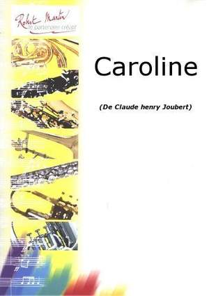 Claude-Henry Joubert: Caroline