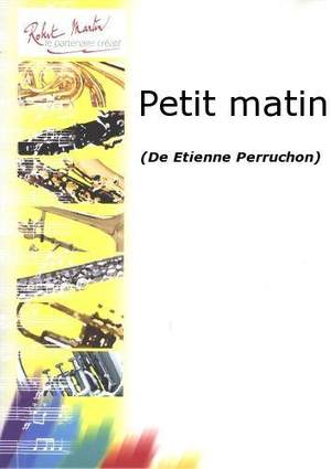 Etienne Perruchon: Petit Matin