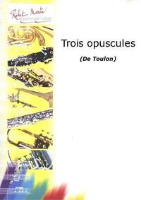 Toulon: Trois Opuscules