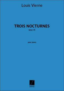 Louis Vierne: 3 Nocturnes opus 35