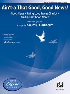 Ain't-a That Good, Good News! 3-Part Mixed