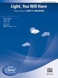 Amy F. Bernon: Light, You Will Have SAB