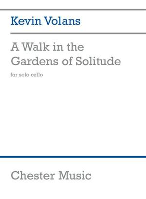 Kevin Volans: A Walk In The Gardens Of Solitude
