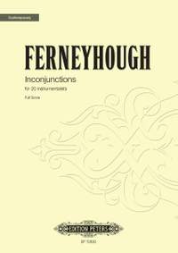 Ferneyhough, Brian: Inconjunctions (score)