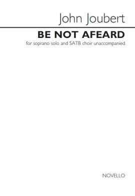 John Joubert: Be Not Afeard