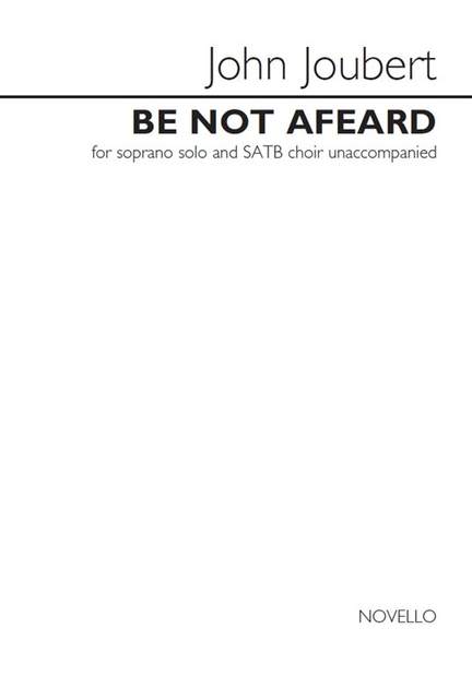 John Joubert: Be Not Afeard