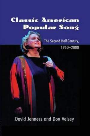 Classic American Popular Song: The Second Half-Century, 1950-2000