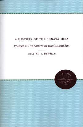 A History of the Sonata Idea: Volume 2: The Sonata in the Classic Era
