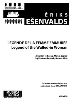 Esenvalds, Eriks: Legend of the Walled-in Woman