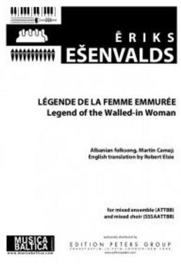 Esenvalds, Eriks: Legend of the Walled-in Woman