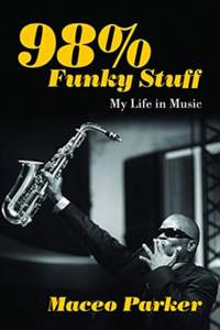 98% Funky Stuff: My Life in Music