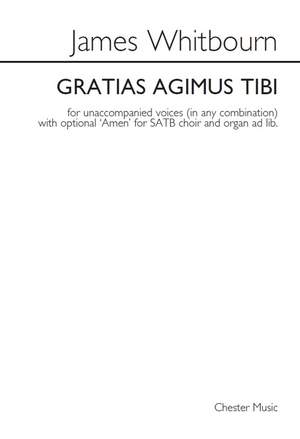 James Whitbourn: Gratias Agimus Tibi