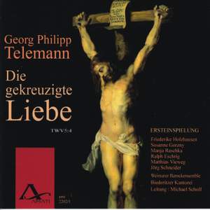 Telemann: Die gekreuzigte Liebe (The Crucified Love) TWV 4:4