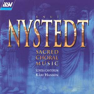 Knut Nystedt: Sacred Choral Music