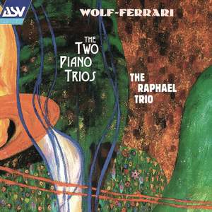 Wolf-Ferrari: The Two Piano Trios