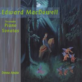 MacDowell - The Complete Piano Sonatas