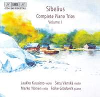 Sibelius - Complete Piano Trios Volume 1