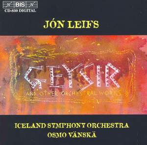 Leifs - Geysir and other orchestral works