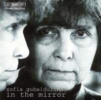 Gubaidulina - In The Mirror