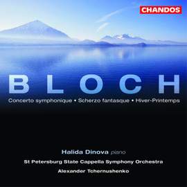 Bloch, E: Concerto symphonique in B minor for piano & orchestra, etc.