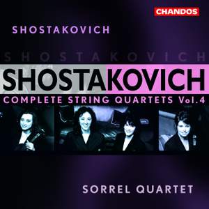 Shostakovich - Complete String Quartets Volume 4