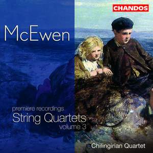 McEwen - String Quartets, Volume 3