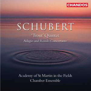 Schubert: Piano Quintet in A major, D667 'The Trout', etc.