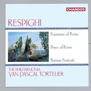 Respighi: Fountains of Rome, etc.