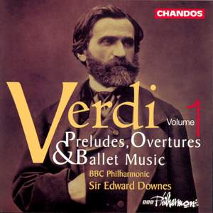 Verdi - Preludes, Overtures & Ballet Music Volume 1