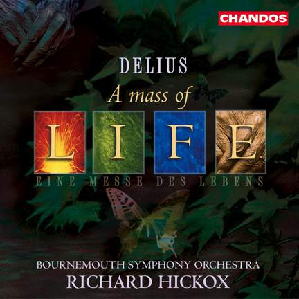 Delius: A Mass of Life, etc. - Chandos: CHAN9515(2) - 2 CDs or download ...