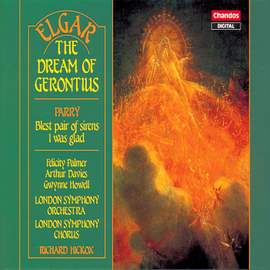 Elgar: The Dream of Gerontius & Parry: Blest Pair of Sirens & I was glad