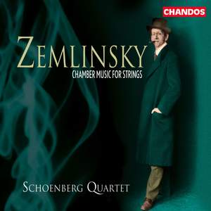 Zemlinsky - Chamber Music for Strings