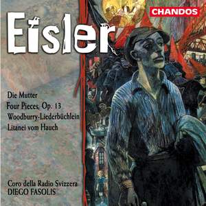 Eisler: Die Mutter (The Mother), Op. 25, etc.