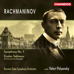 Rachmaninoff: Symphony No. 1 in D minor, Op. 13, etc.
