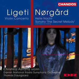 Ligeti / Nørgård - Violin Works